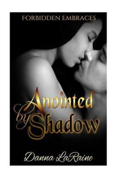 Cover for Danna Laraine · Anointed by Shadow (Paperback Bog) (2016)