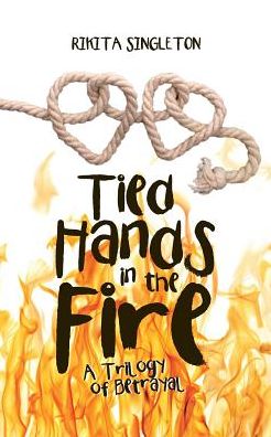 Cover for Rikita Singleton · Tied Hands in the Fire (Paperback Book) (2017)