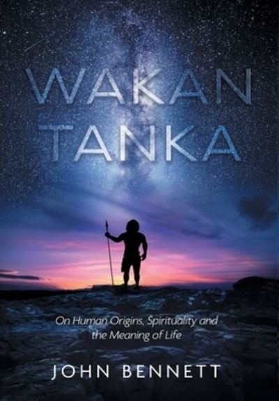 Cover for John Bennett · Wakan Tanka (Innbunden bok) (2021)