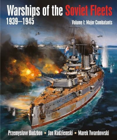 Cover for Przemyslaw Budzbon · Warships of the Soviet Fleets, 1939-1945 (Gebundenes Buch) (2022)
