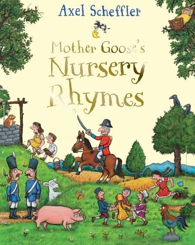 Cover for Axel Scheffler · Mother Goose's Nursery Rhymes: A First Treasury (Innbunden bok) (2020)