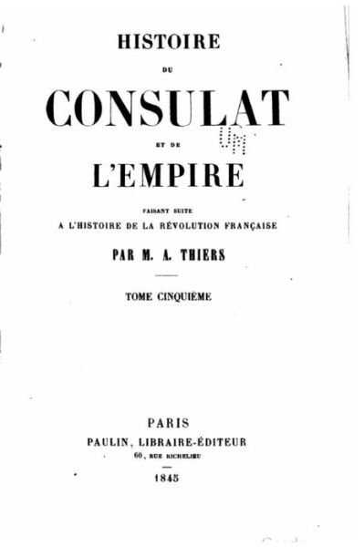 Cover for M a Thiers · Histoire du consulat et de l'empire, faisant suite a l'Histoire de la revolution francaise (Paperback Bog) (2016)