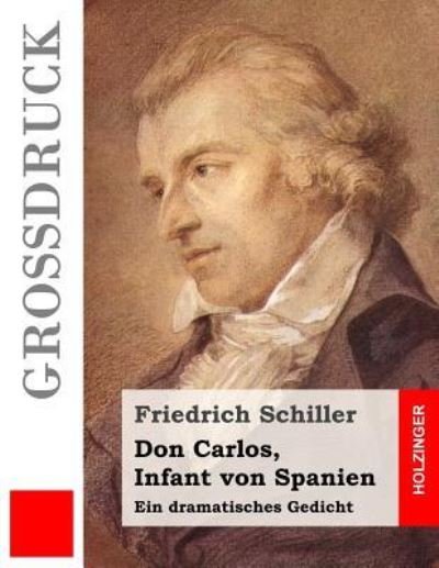 Cover for Friedrich Schiller · Don Carlos, Infant von Spanien (Grossdruck) (Paperback Book) (2016)