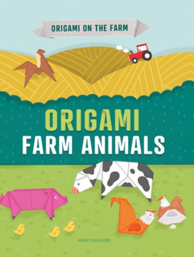 Origami Farm Animals - Joe Fullman - Libros - PowerKids Press - 9781538389935 - 30 de diciembre de 2022