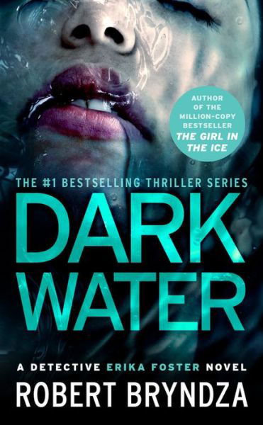 Dark Water - Robert Bryndza - Books - Grand Central Publishing - 9781538701935 - July 21, 2020