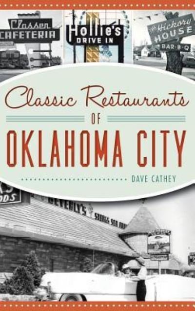 Cover for David Cathey · Classic Restaurants of Oklahoma City (Hardcover Book) (2016)