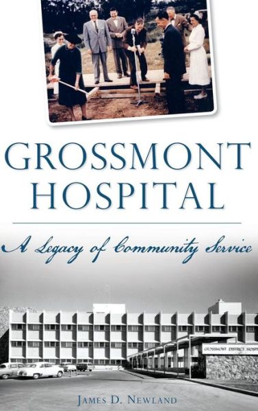 Cover for James D Newland · Grossmont Hospital (Hardcover Book) (2018)
