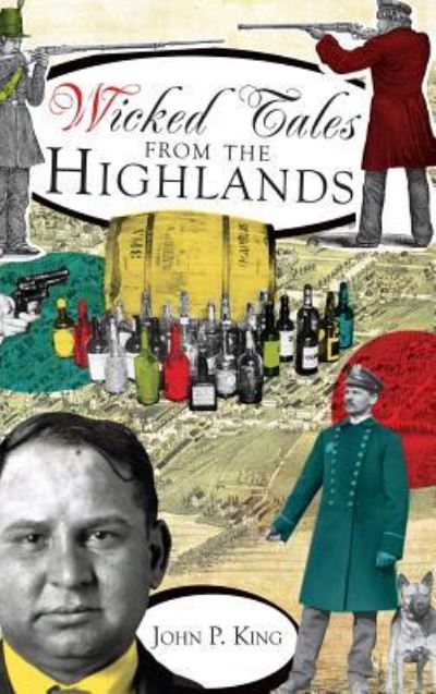 Cover for John P King · Wicked Tales from the Highlands (Hardcover Book) (2011)
