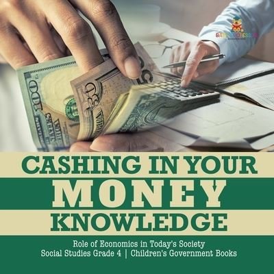 Cover for Biz Hub · Cashing in Your Money Knowledge Role of Economics in Today's Society Social Studies Grade 4 Children's Government Books (Paperback Bog) (2019)