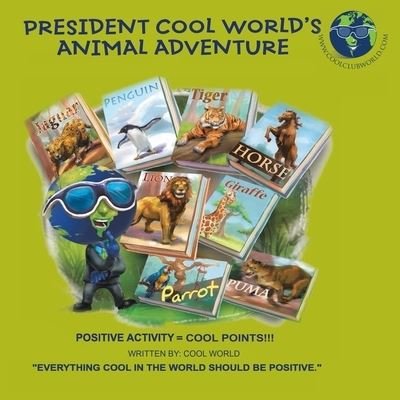 Cover for Cool World · President COOL WORLD'S ANIMAL ADVENTURE (Paperback Bog) (2017)