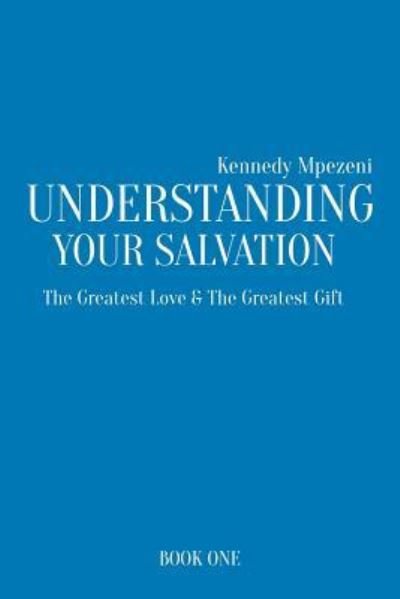 Cover for Kennedy Mpezeni · Understanding Your Salvation (Paperback Book) (2017)