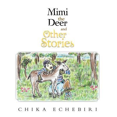 Cover for Chika Echebiri · Mimi the Deer and Other Stories (Paperback Book) (2018)