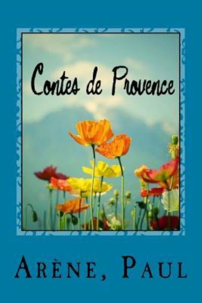 Cover for ArÃ¨ne Paul · Contes de Provence (Paperback Book) (2017)