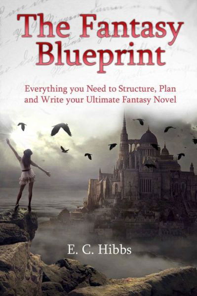 Cover for E C Hibbs · The Fantasy Blueprint (Paperback Bog) (2017)