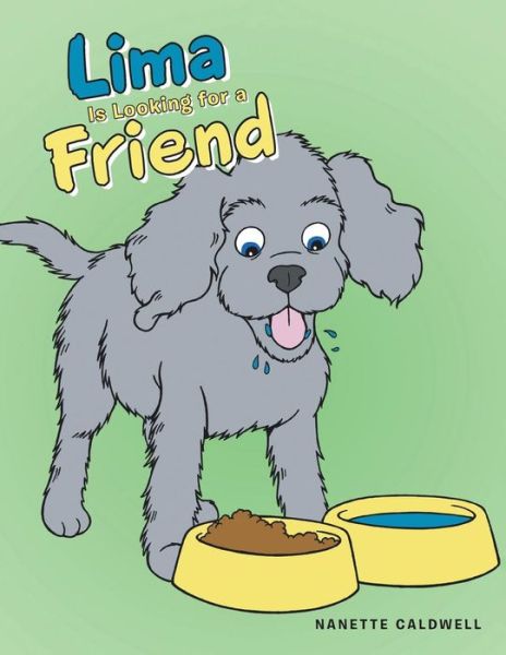 Lima Is Looking for a Friend - Nanette Caldwell - Books - Authorhouse - 9781546270935 - December 7, 2018