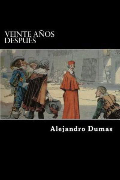 Cover for Alejandro Dumas · Veinte Anos Despues (Taschenbuch) [Spanish edition] (2017)