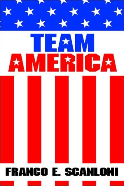 Cover for Franco E. Scanloni · Team America (Paperback Book) (2000)