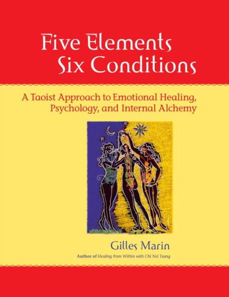 Cover for Gilles Marin · Five Elements Six Conditions (Paperback Book) (2006)