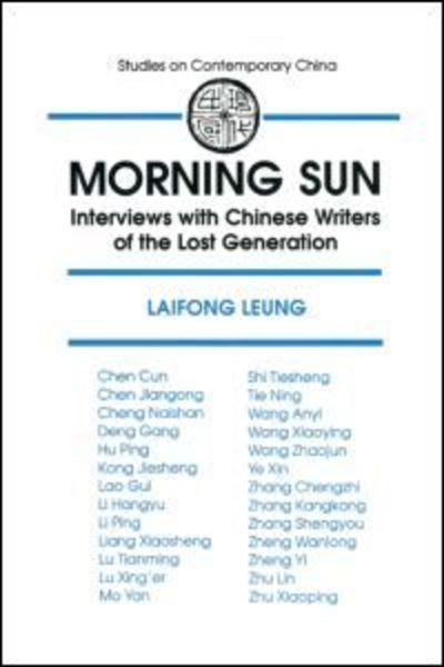 Cover for Laifong Leung · Morning Sun: Interviews with Chinese Writers of the Lost Generation (Hardcover Book) (1993)