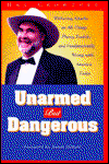 Cover for Hal Crowther · Unarmed But Dangerous: Withering Attacks on All Things Phony, Foolish, and Fundamentally Wrong with America Today (Hardcover Book) (1995)