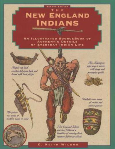 Cover for C. Keith Wilbur · New England Indians - Illustrated Living History Series (Paperback Book) [Second edition] (1996)