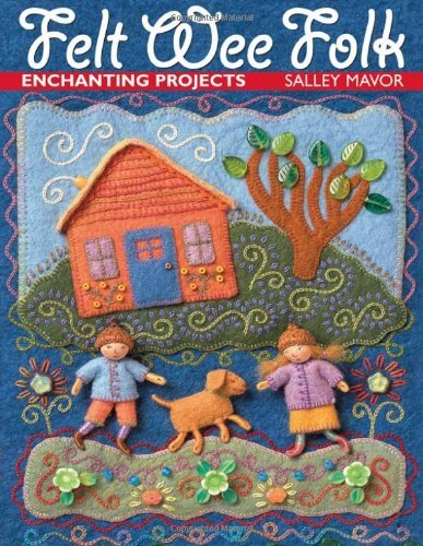 Cover for Salley Mavor · Felt Wee Folk: Enchanting Projects (Paperback Book) (2003)