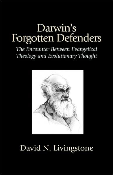 Darwin's Forgotten Defenders:  the Encounter Between Evangelical Theology and Evolutionary Thought - David N. Livingstone - Książki - Regent College Publishing - 9781573830935 - 1 kwietnia 2001