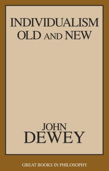 Cover for John Dewey · Individualism Old and New (Paperback Bog) (1999)