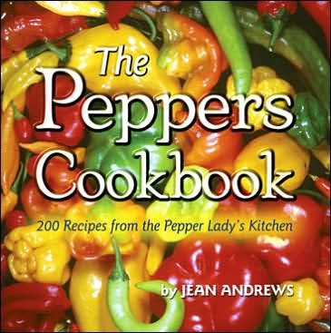 The Peppers Cookbook: 200 Recipes from the Pepper Lady's Kitchen - Great American Cooking - Jean Andrews - Książki - University of North Texas Press,U.S. - 9781574411935 - 30 czerwca 2005