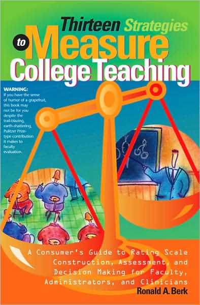 Cover for Ronald A. Berk · Thirteen Strategies to Measure College Teaching: A Consumer’s Guide to Rating Scale Construction, Assessment, and Decision-Making for Faculty, Administrators, and Clinicians (Paperback Book) (2006)