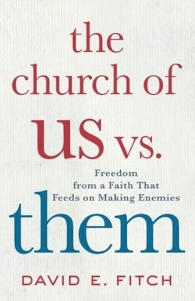 Cover for David E. Fitch · Church of Us vs. Them (Bok) (2022)