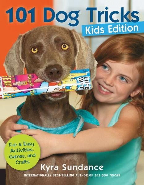 Cover for Kyra Sundance · 101 Dog Tricks (Kids Edition): Fun and Easy Activities, Games, and Crafts (Taschenbuch) [Kids edition] (2014)