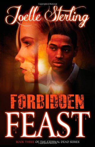 Forbidden Feast: Book Three of the Eternal Dead Series - Joelle Sterling - Książki - Strebor Books - 9781593094935 - 30 kwietnia 2013