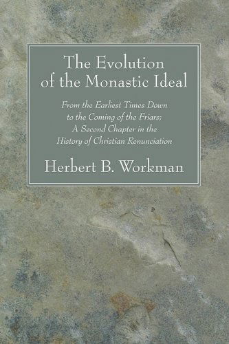 Cover for Herbert B. Workman · The Evolution of the Monastic Ideal: from the Earliest Times Down to the Coming of the Friars; a Second Chapter in the History of Christian Renunciation (Paperback Book) (2008)
