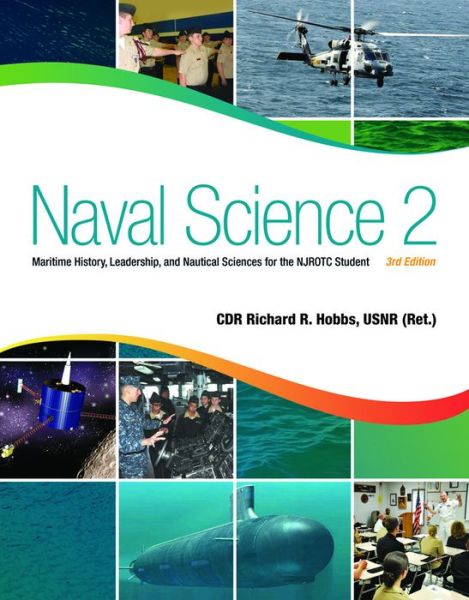 Cover for Richard R. Hobbs · Naval Science 2: Maritime History, Leadership, and Nautical Sciences for the NJROTC Student (Hardcover Book) [3 Revised edition] (2014)