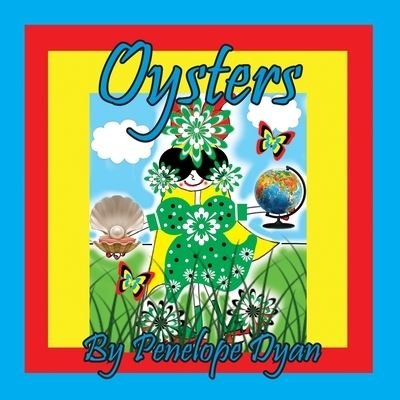 Oysters - Dyan - Bøger - Bellissima Publishing - 9781614775935 - 18. maj 2022