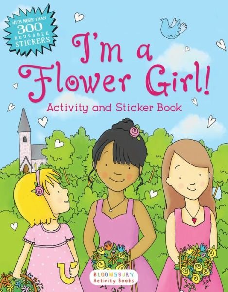 Cover for Bloomsbury · I'm a Flower Girl! (Paperback Book) (2016)