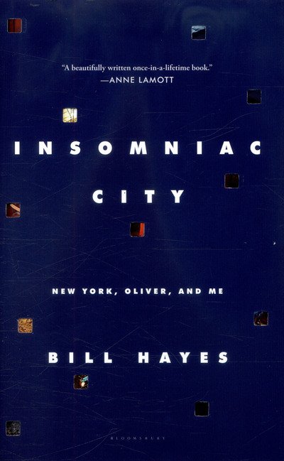 Insomniac City: New York, Oliver, and Me - Bill Hayes - Bøger - Bloomsbury Publishing USA - 9781620404935 - 6. april 2017