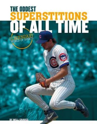 Cover for Will Graves · The oddest superstitions of all time (Book) (2015)