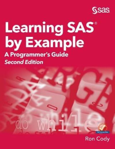 Learning SAS by Example - Ron Cody - Books - SAS Institute - 9781635268935 - July 3, 2018