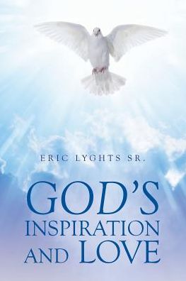 Cover for Sr Eric Lyghts · God's Inspiration and Love (Paperback Book) (2017)