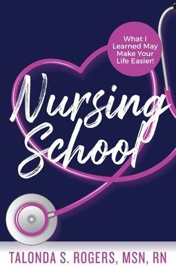 Cover for Talonda S Rogers · Nursing School (Paperback Book) (2020)