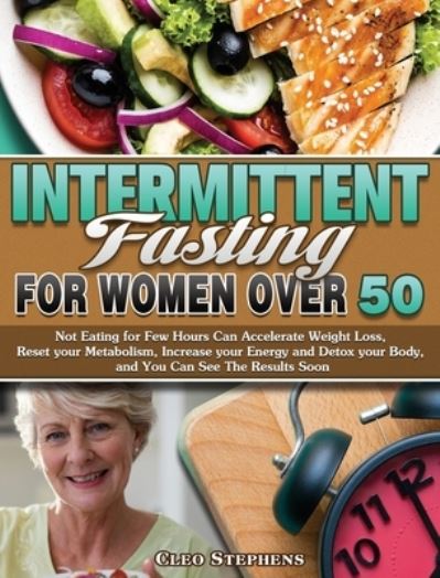 Cover for Cleo Stephens · Intermittent Fasting For Women Over 50 (Hardcover Book) (2020)