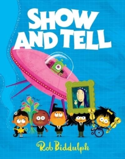 Cover for Rob Biddulph · Show and Tell (Book) (2023)