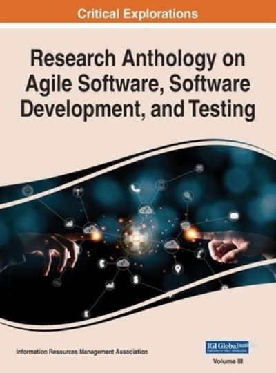 Cover for Information R Management Association · Research Anthology on Agile Software, Software Development, and Testing, VOL 3 (Hardcover Book) (2021)
