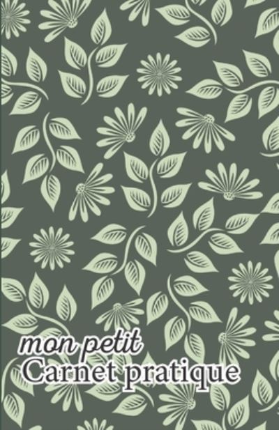 Cover for Mes Petits Calepins V1 V9 Editions · Mon petit Carnet pratique (Taschenbuch) (2019)