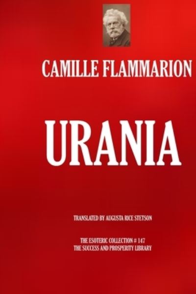 Urania - Camille Flammarion - Books - Independently Published - 9781674753935 - December 12, 2019