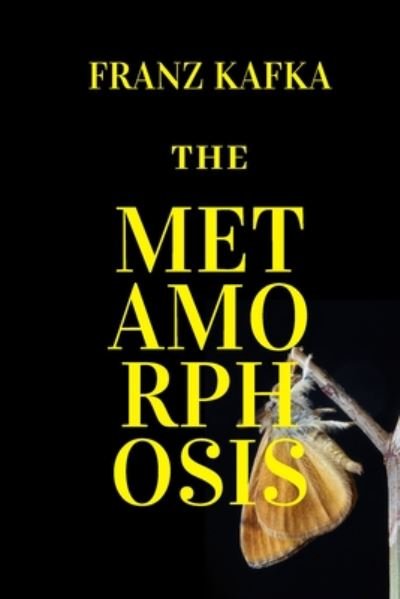 The Metamorphosis - Franz Kafka - Books - Independently Published - 9781679211935 - December 22, 2019
