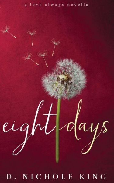 Cover for D Nichole King · Eight Days (Paperback Bog) (2015)