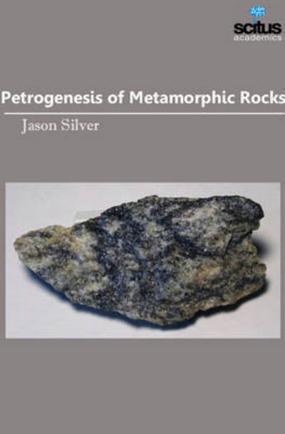 Cover for Jason Silver · Petrogenesis of Metamorphic Rocks (Inbunden Bok) (2017)